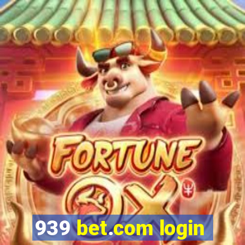 939 bet.com login